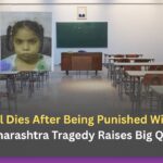 Class 6 Girl Dies After Being Punished With 100 Sit-Ups: Maharashtra Tragedy Raises Big Questions