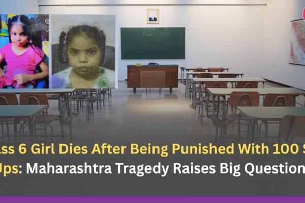 Class 6 Girl Dies After Being Punished With 100 Sit-Ups: Maharashtra Tragedy Raises Big Questions