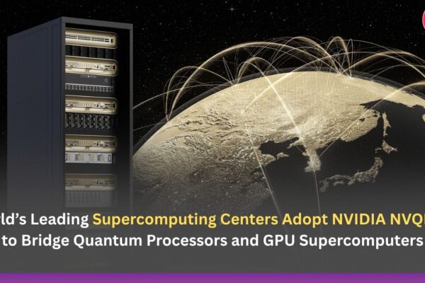 World’s Leading Supercomputing Centers Adopt NVIDIA NVQLink to Bridge Quantum Processors and GPU Supercomputers