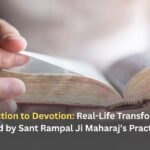 From Addiction to Devotion: Real-Life Transformations in 2025 Inspired by Sant Rampal Ji Maharaj’s Practical Reforms