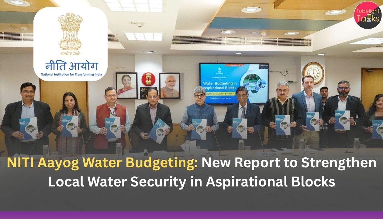 NITI Aayog Water Budgeting: New Report to Strengthen Local Water Security in Aspirational Blocks