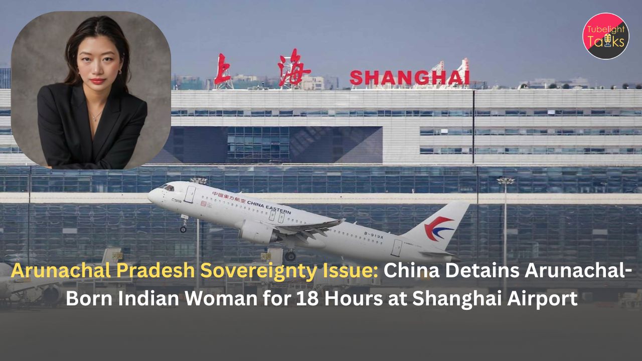 Arunachal Pradesh Sovereignty Issue: China Detains Arunachal-Born Indian Woman for 18 Hours at Shanghai Airport