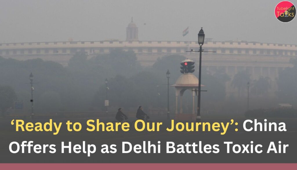 ‘Ready to Share Our Journey’: China Offers Help as Delhi Battles Toxic Air
