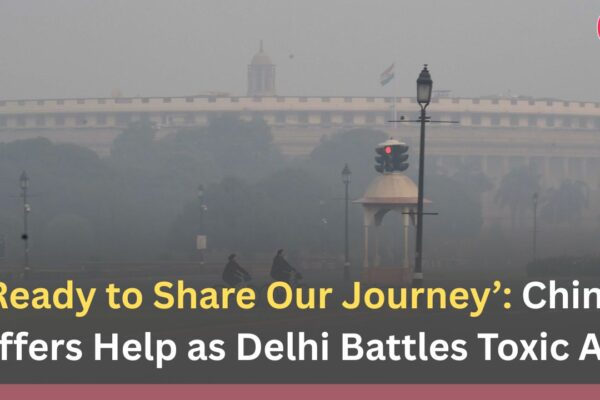 ‘Ready to Share Our Journey’: China Offers Help as Delhi Battles Toxic Air
