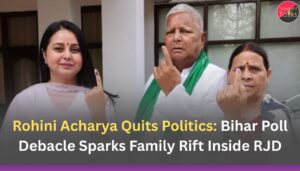 Rohini Acharya Quits Politics: Bihar Poll Debacle Sparks Family Rift Inside RJD