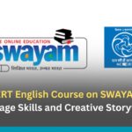 Free NCERT English Course on SWAYAM: Boost Language Skills and Creative Storytelling