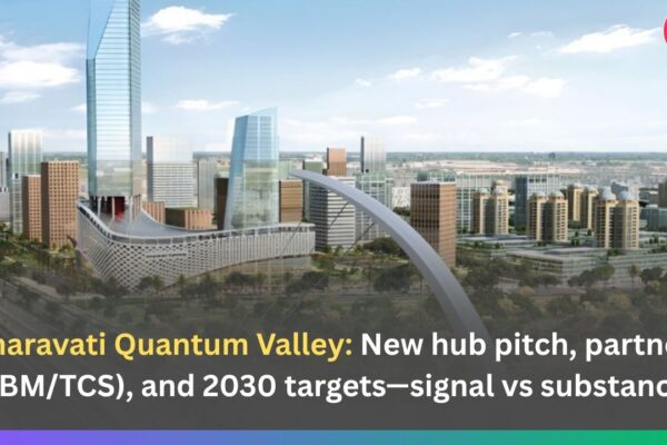Amaravati Quantum Valley: New hub pitch, partners (IBM/TCS), and 2030 targets—signal vs substance