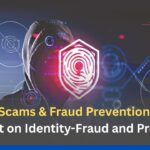 Online Scams and Fraud Prevention: Global Spotlight on Identity-Fraud