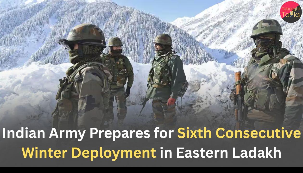Indian Army Prepares for Sixth Consecutive Winter Deployment in Eastern Ladakh