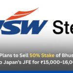 JSW Steel Plans to Sell 50% Stake of Bhushan Power & Steel to Japan’s JFE for ₹15,000–16,000 Crore