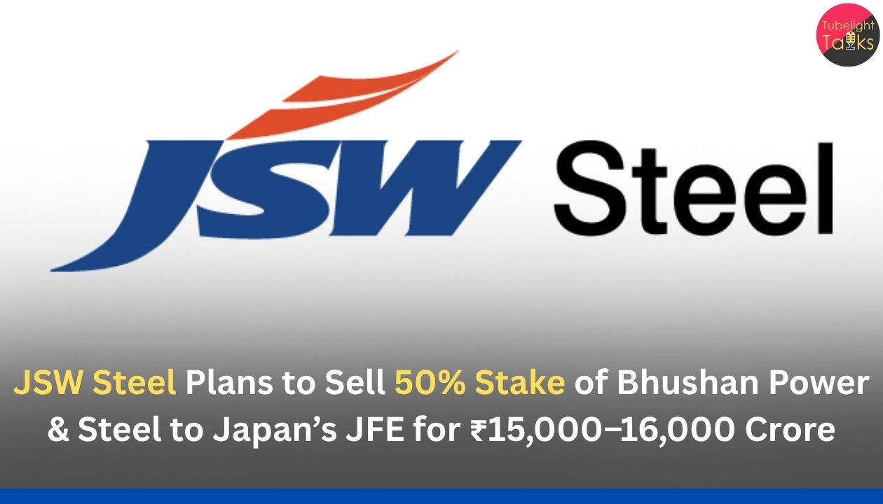 JSW Steel Plans to Sell 50% Stake of Bhushan Power & Steel to Japan’s JFE for ₹15,000–16,000 Crore