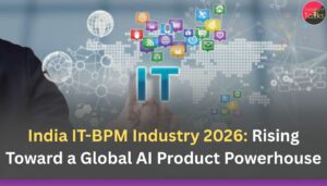 India IT-BPM Industry 2026: Rising Toward a Global AI Product Powerhouse