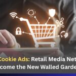Post-Cookie Ads: Retail Media Networks Become the New Walled Gardens