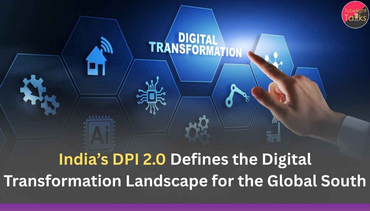 India’s DPI 2.0 Defines the Digital Transformation Landscape for the Global South