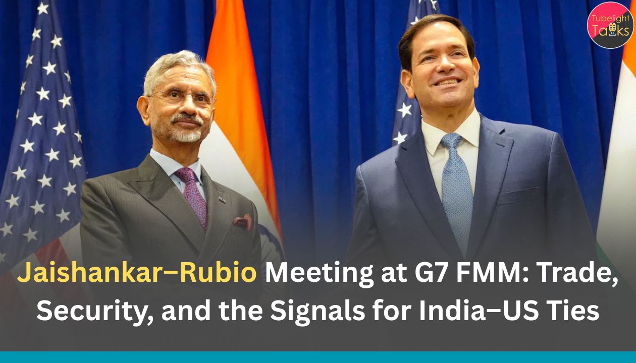 Jaishankar-Rubio Meeting at G7 FMM: Trade, Security, and the Signals for India–US Ties