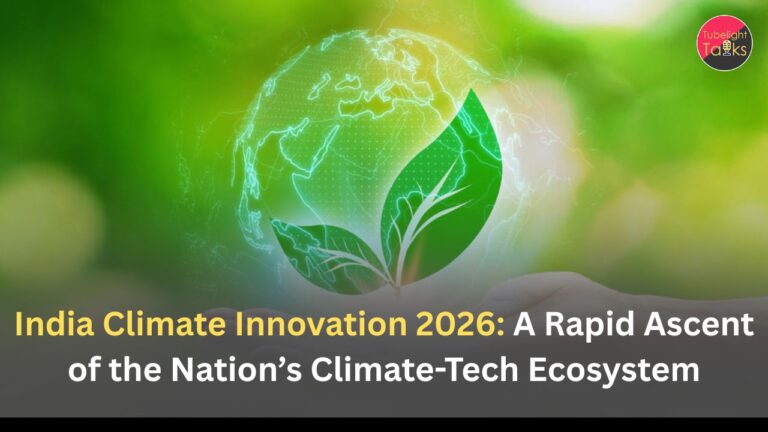 India Climate Innovation 2026: A Rapid Ascent of the Nation’s Climate-Tech Ecosystem