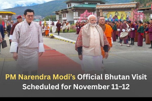 PM Narendra Modi’s Official Bhutan Visit Scheduled for November 11–12
