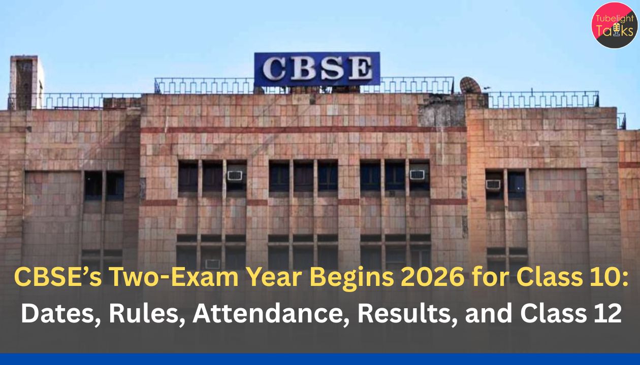 CBSE’s Two-Exam Year Begins 2026 for Class 10: Dates, Rules, Attendance, Results, and Class 12