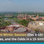 Parliament Winter Session (Dec 1–19): The Bills, the Battles, and the Odds in a 15-Sitting Sprint