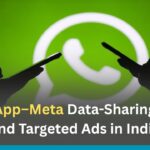WhatsApp-Meta Data-Sharing Curbs and Targeted Ads in India