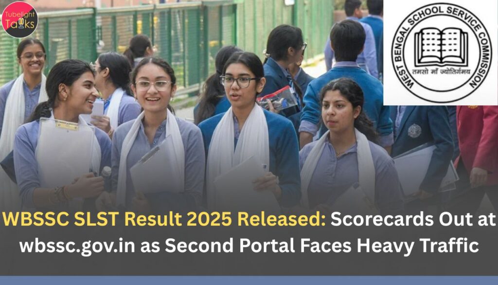 WBSSC SLST Result 2025 Released: Scorecards Out at wbssc.gov.in as Second Portal Faces Heavy Traffic