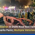 Car Explosion in Delhi Near Red Fort Metro Station Sparks Panic
