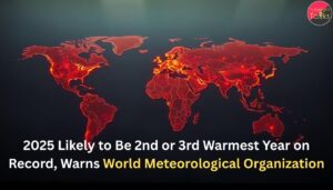 2025 Likely to Be 2nd or 3rd Warmest Year on Record, Warns World Meteorological Organization