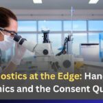 Diagnostics at the Edge: Handheld Genomics and the Consent Question