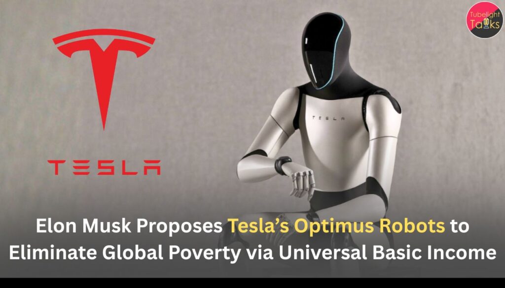 Elon Musk Proposes Tesla’s Optimus Robots to Eliminate Global Poverty via Universal Basic Income