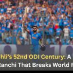 Virat Kohli’s 52nd ODI Century: A Historic 135 in Ranchi That Breaks World Records