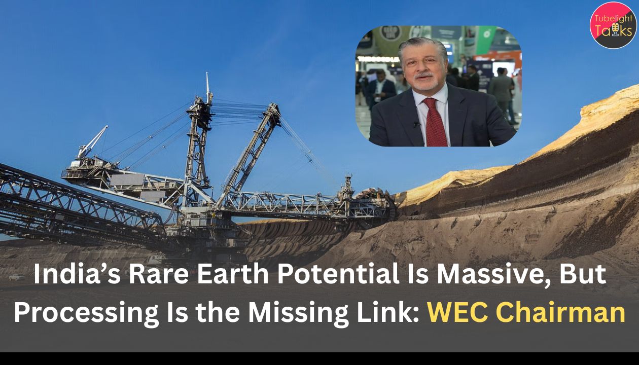 India’s Rare Earth Potential Is Massive, But Processing Is the Missing Link: WEC Chairman