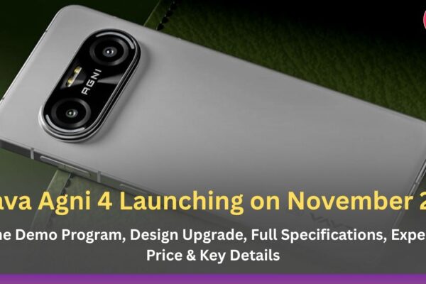 Lava Agni 4 Launching on November 20