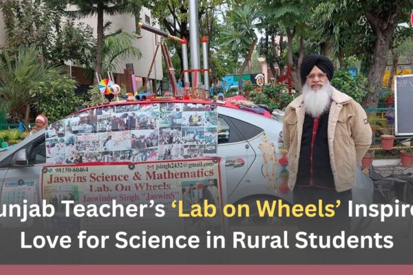 Punjab Teacher’s ‘Lab on Wheels’ Inspires Love for Science in Rural Students