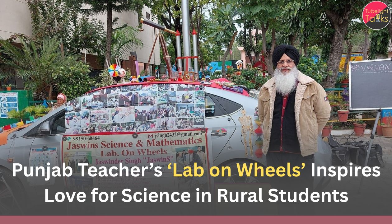 Punjab Teacher’s ‘Lab on Wheels’ Inspires Love for Science in Rural Students