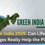 Green India 2025: Can Lifestyle Changes Really Help the Planet?