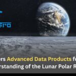 ISRO Offers Advanced Data Products for Deeper Understanding of the Lunar Polar Region