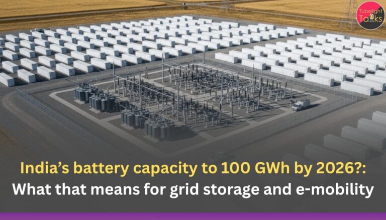 India’s battery capacity to 100 GWh by 2026?: What that means for grid storage and e-mobility