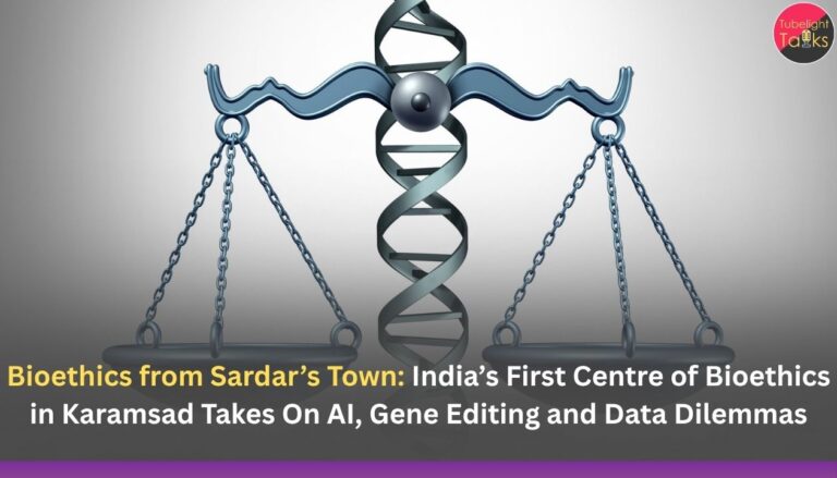 Bioethics from Sardar’s Town: India’s First Centre of Bioethics in Karamsad Takes On AI, Gene Editing and Data Dilemmas