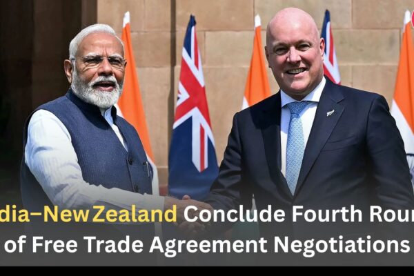 India–New Zealand Conclude Fourth Round of Free Trade Agreement Negotiations