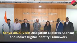 Kenya UIDAI Visit: Delegation Explores Aadhaar and India’s Digital Identity Framework