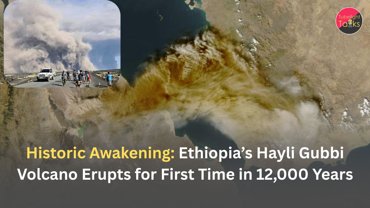 Historic Awakening: Ethiopia’s Hayli Gubbi Volcano Erupts for First Time in 12,000 Years