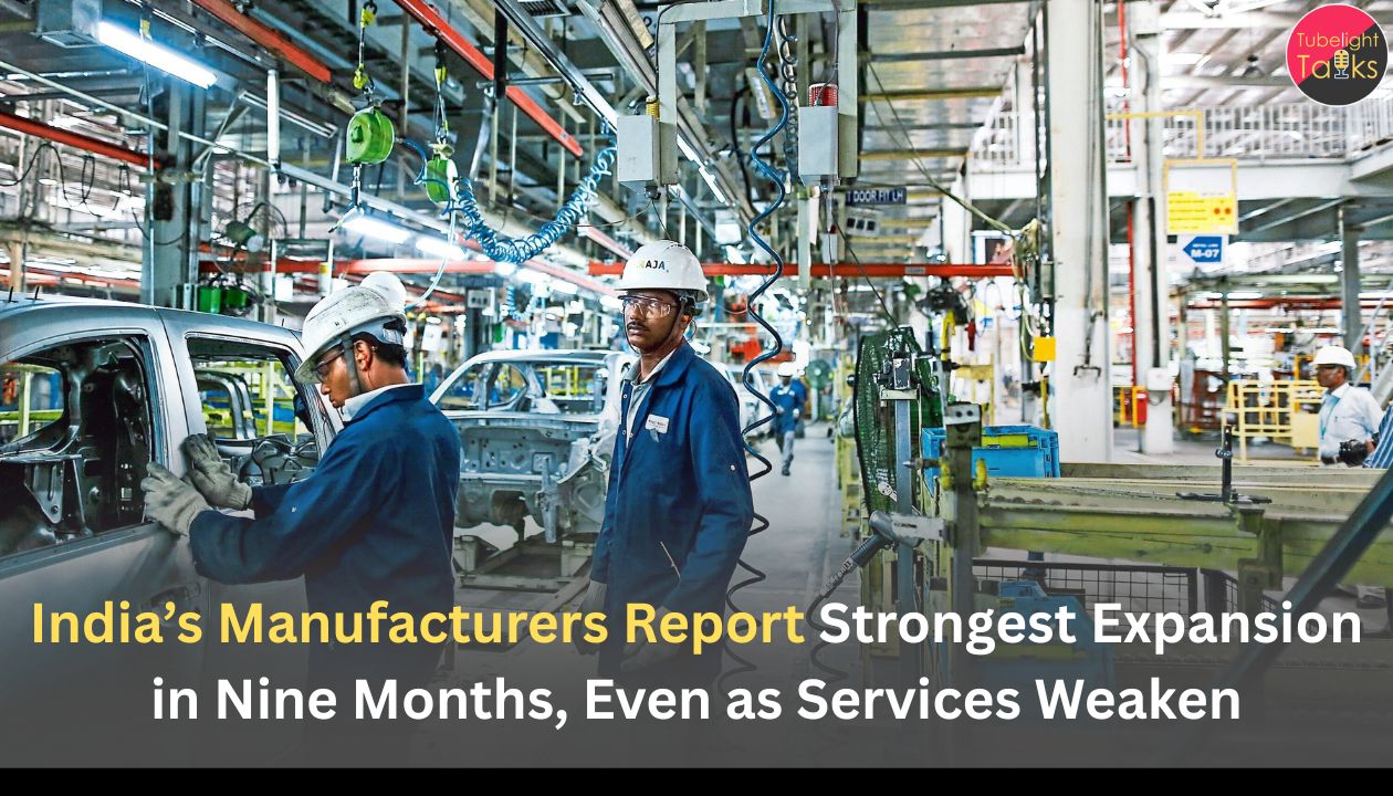 India’s Manufacturers Report Strongest Expansion in Nine Months, Even as Services Weaken