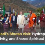 PM Modi’s Bhutan Visit: Hydropower, Connectivity, and Shared Spiritual Heritage