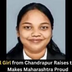 Tribal Girl from Chandrapur Raises the Bar, Makes Maharashtra Proud