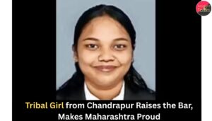 Tribal Girl from Chandrapur Raises the Bar, Makes Maharashtra Proud