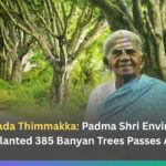 Saalumarada Thimmakka: Padma Shri Environmental Icon Who Planted 385 Banyan Trees Passes Away at 114