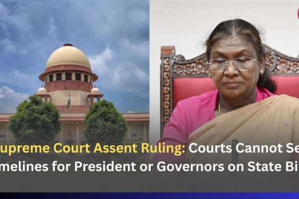 Supreme Court Assent Ruling: Courts Cannot Set Timelines for President or Governors on State Bills