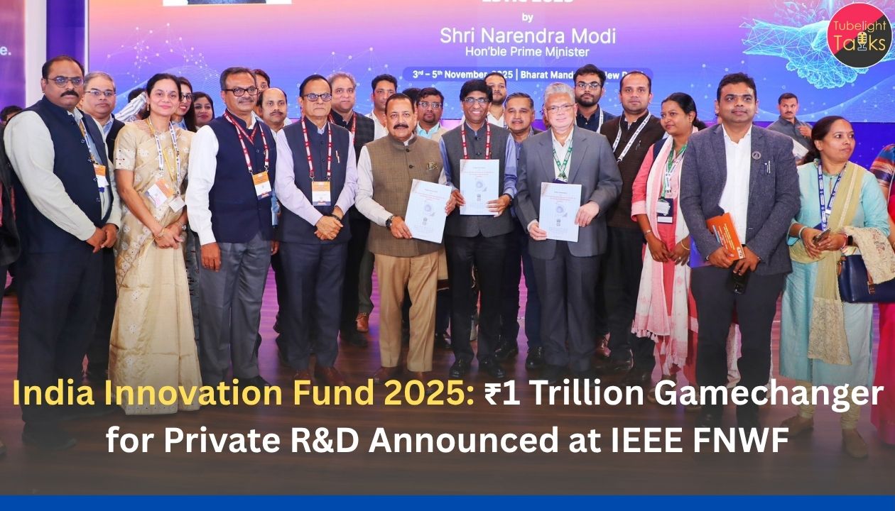 India Innovation Fund 2025: ₹1 Trillion Gamechanger for Private R&D Announced at IEEE FNWF
