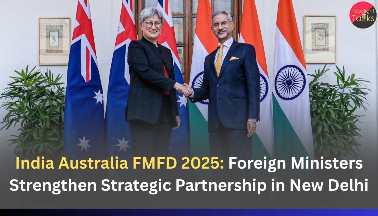 India Australia FMFD 2025: Foreign Ministers Strengthen Strategic Partnership in New Delhi