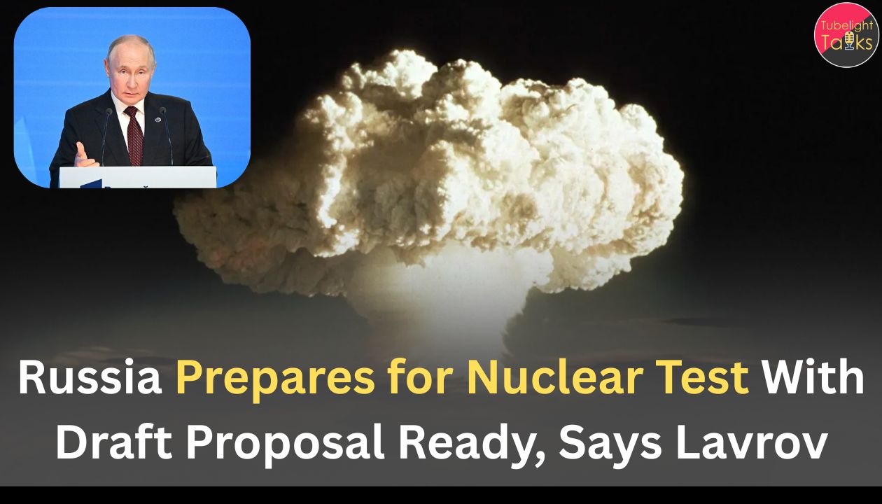 Russia Prepares for Nuclear Test With Draft Proposal Ready, Says Lavrov